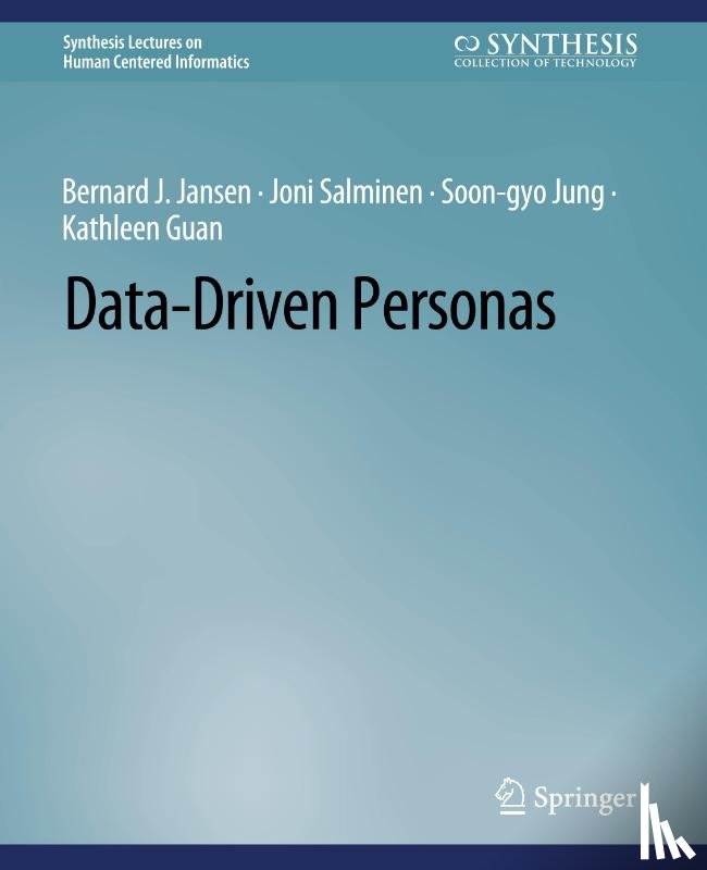 J. Jansen, Bernard, Salminen, Joni, Jung, Soon-gyo, Guan, Kathleen - Data-Driven Personas