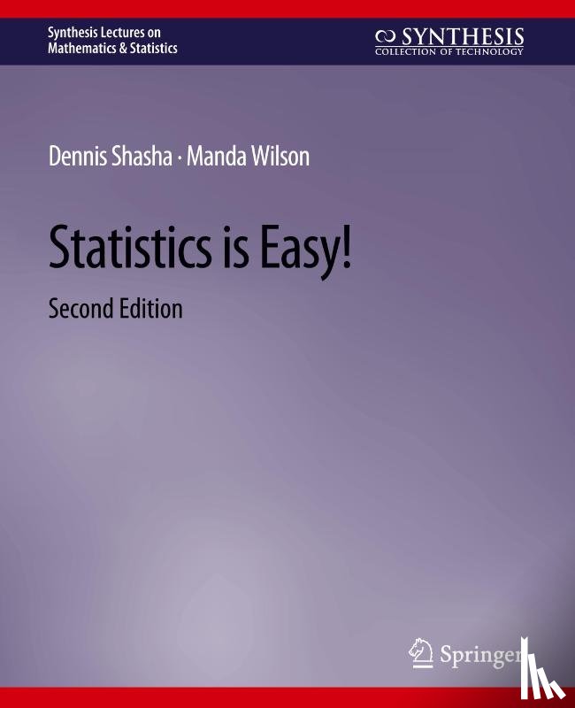 Shasha, Dennis, Wilson, Manda - Statistics is Easy! 2nd Edition