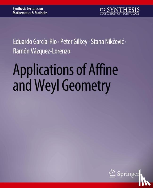 Garcia-Rio, Eduardo, Gilkey, Peter, Nikcevic, Stana, Vazquez-Lorenzo, Ramon - Applications of Affine and Weyl Geometry