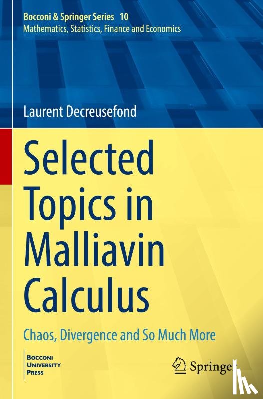 Decreusefond, Laurent - Selected Topics in Malliavin Calculus