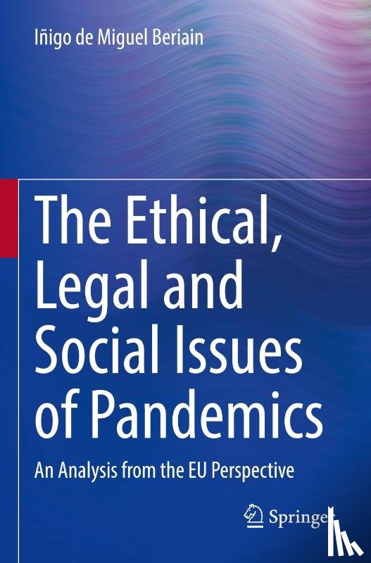 de Miguel Beriain, Inigo - The Ethical, Legal and Social Issues of Pandemics