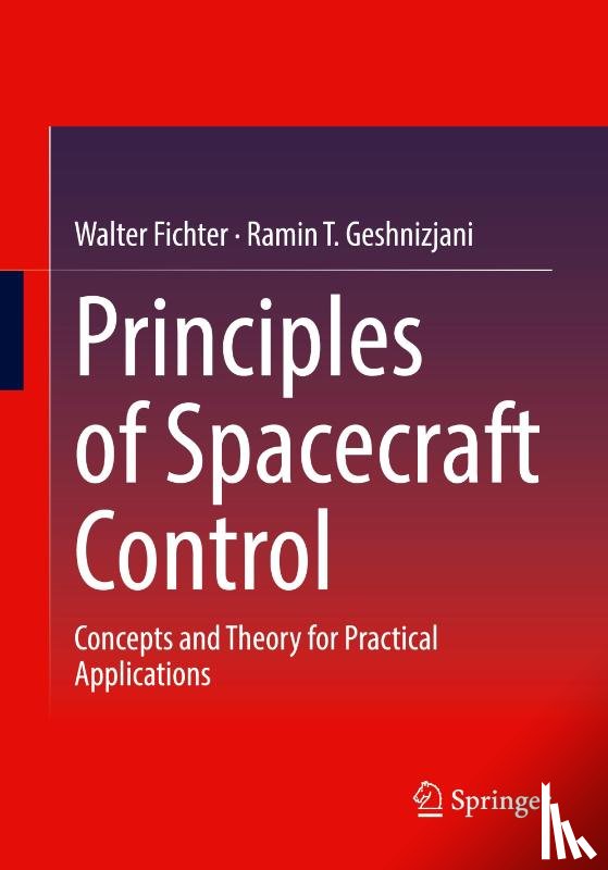 Fichter, Walter, Geshnizjani, Ramin T. - Principles of Spacecraft Control