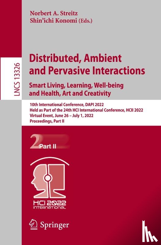  - Distributed, Ambient and Pervasive Interactions. Smart Living, Learning, Well-being and Health, Art and Creativity