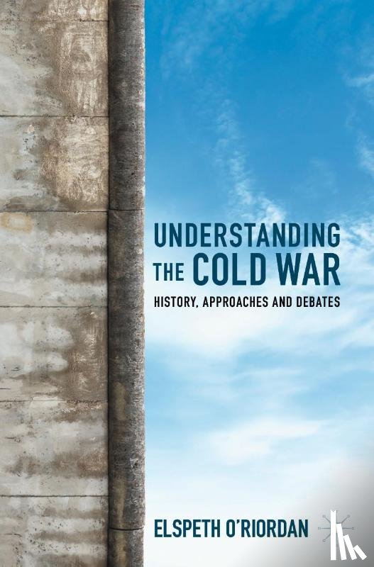 O'Riordan, Elspeth - Understanding the Cold War