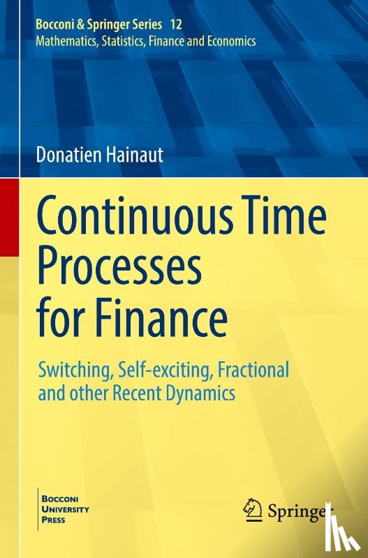 Hainaut, Donatien - Continuous Time Processes for Finance