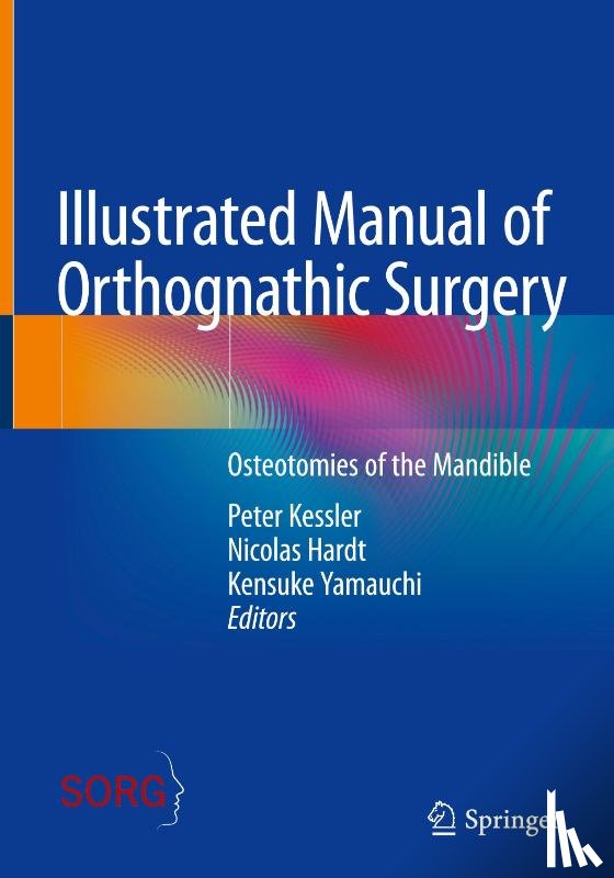  - Illustrated Manual of Orthognathic Surgery