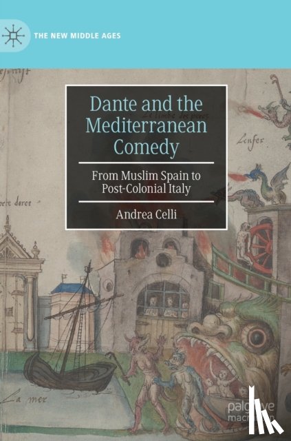 Celli, Andrea - Dante and the Mediterranean Comedy
