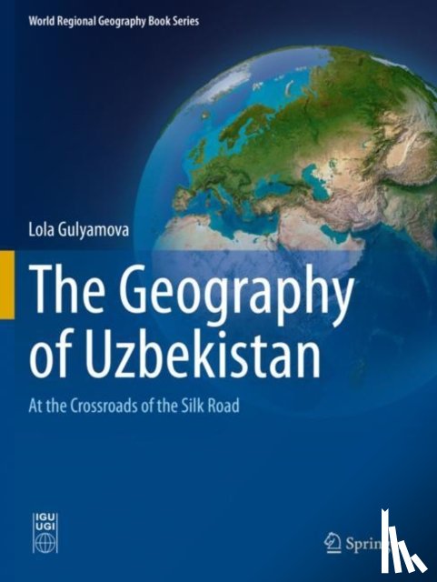 Gulyamova, Lola - The Geography of Uzbekistan
