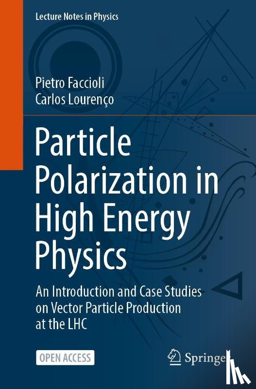 Faccioli, Pietro, Lourenco, Carlos - Particle Polarization in High Energy Physics