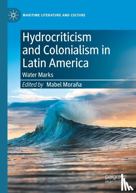  - Hydrocriticism and Colonialism in Latin America