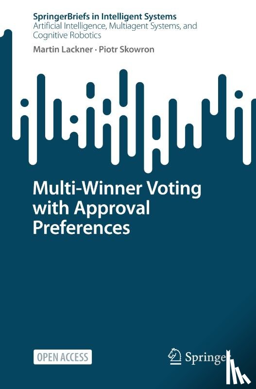 Lackner, Martin, Skowron, Piotr - Multi-Winner Voting with Approval Preferences