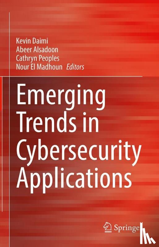  - Emerging Trends in Cybersecurity Applications