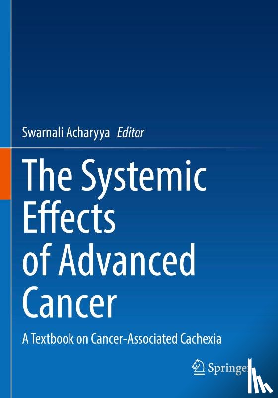  - The Systemic Effects of Advanced Cancer