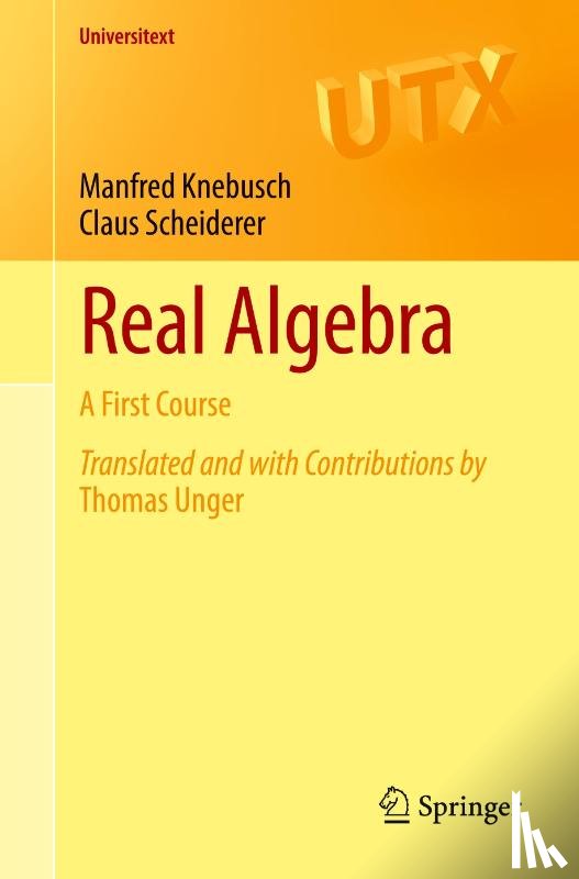 Knebusch, Manfred, Scheiderer, Claus - Real Algebra