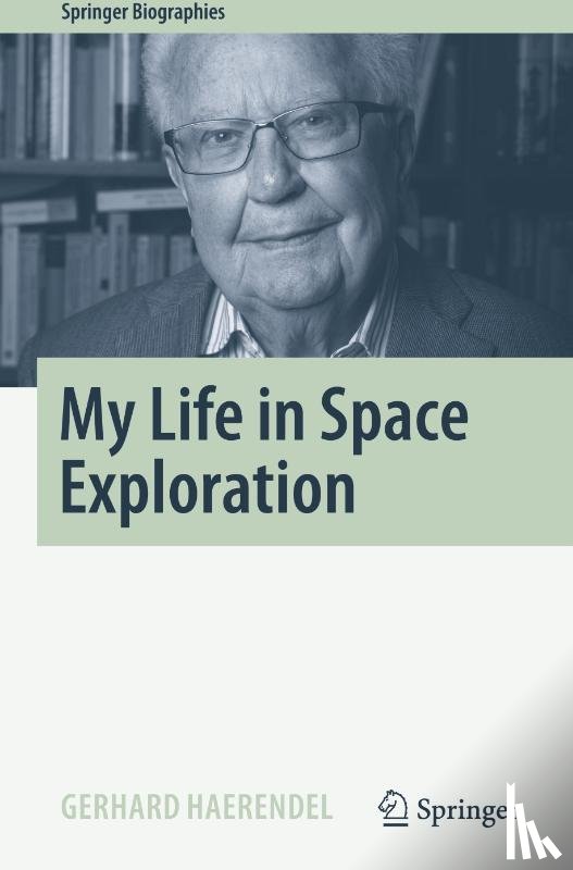 Haerendel, Gerhard - My Life in Space Exploration