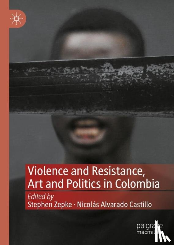  - Violence and Resistance, Art and Politics in Colombia