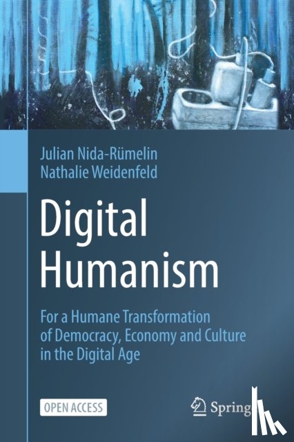 Nida-Rumelin, Julian, Weidenfeld, Nathalie - Digital Humanism