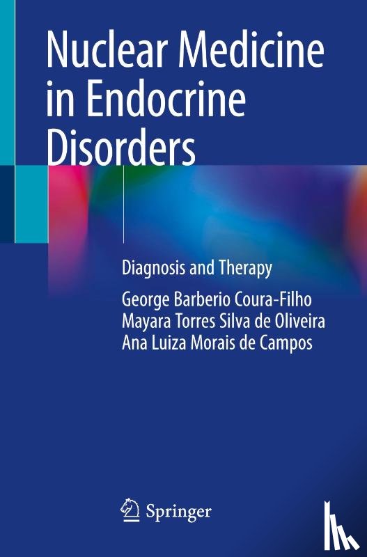 Coura-Filho, George Barberio, Torres Silva de Oliveira, Mayara, Morais de Campos, Ana Luiza - Nuclear Medicine in Endocrine Disorders