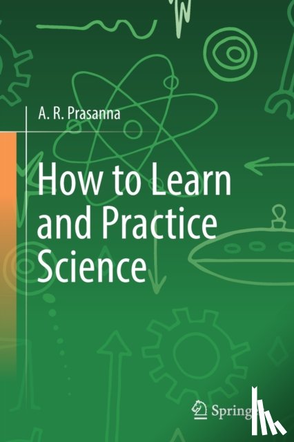 Prasanna, A. R. - How to Learn and Practice Science