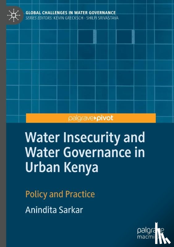 Sarkar, Anindita - Water Insecurity and Water Governance in Urban Kenya