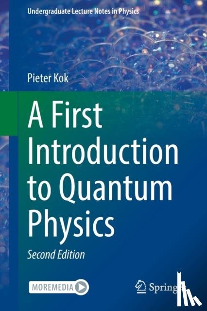 Kok, Pieter - A First Introduction to Quantum Physics