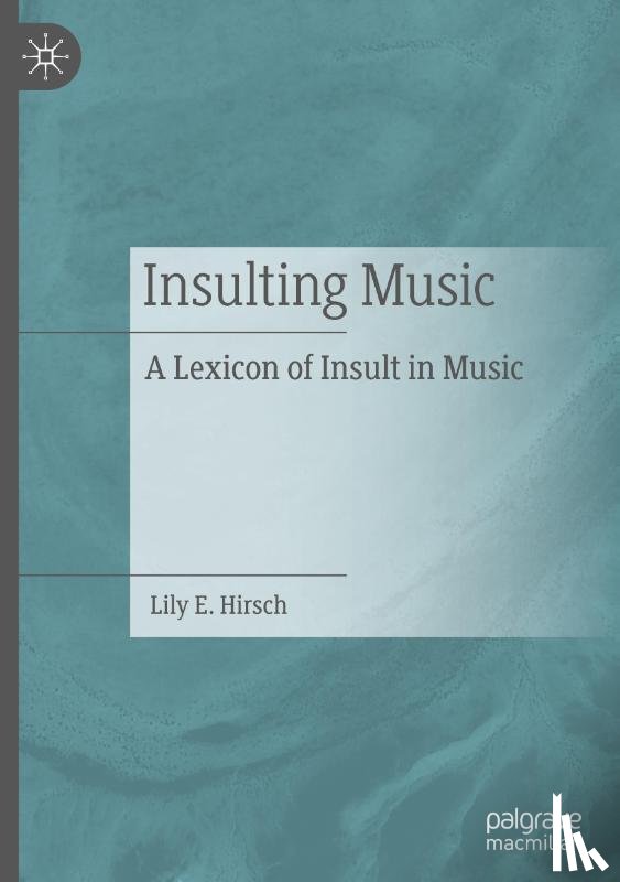 Hirsch, Lily E. - Insulting Music