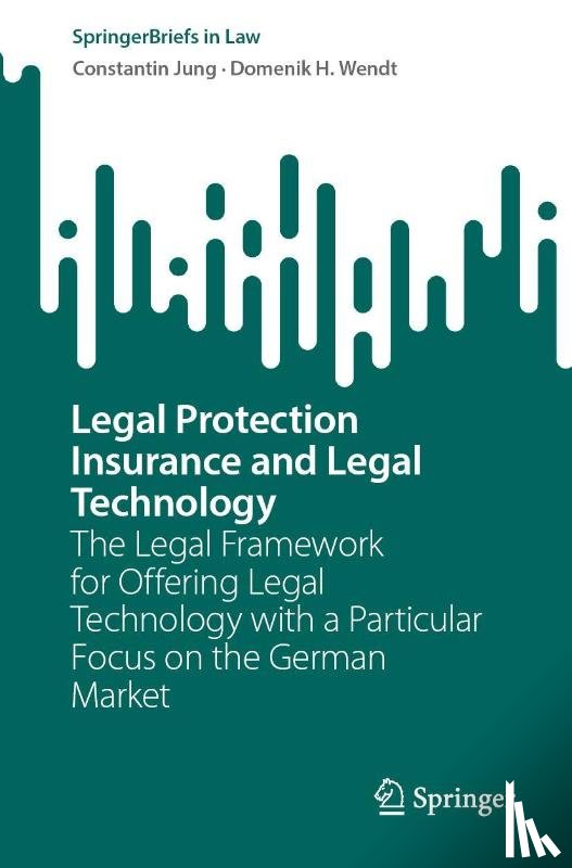 Jung, Constantin, Wendt, Domenik H. - Legal Protection Insurance and Legal Technology