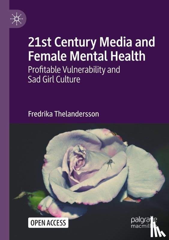 Thelandersson, Fredrika - 21st Century Media and Female Mental Health