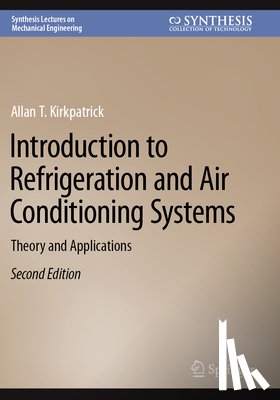Kirkpatrick, Allan T. - Introduction to Refrigeration and Air Conditioning Systems
