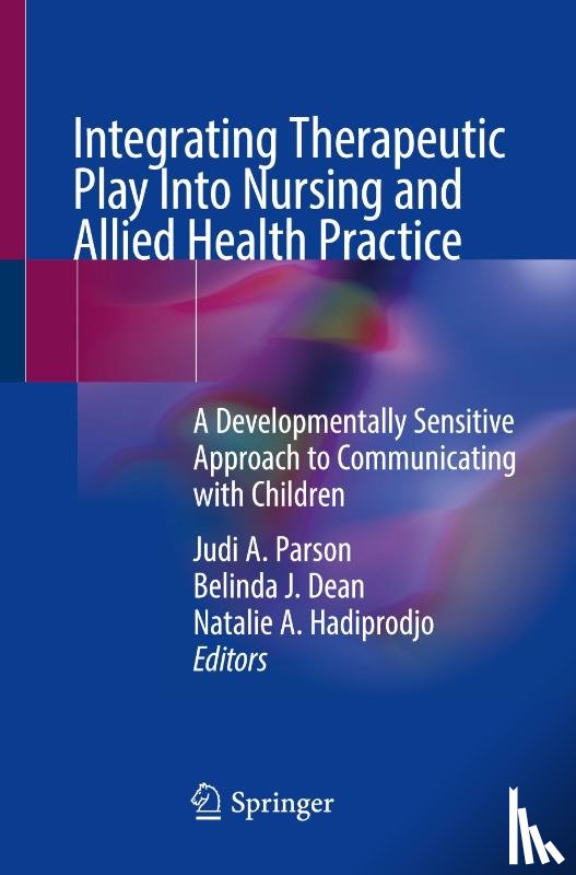  - Integrating Therapeutic Play Into Nursing and Allied Health Practice