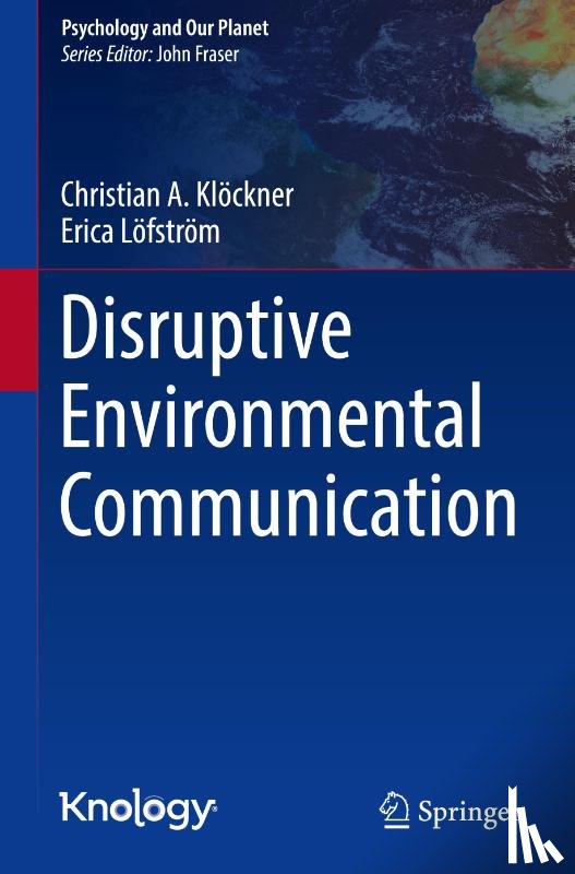 Klockner, Christian A., Lofstrom, Erica - Disruptive Environmental Communication