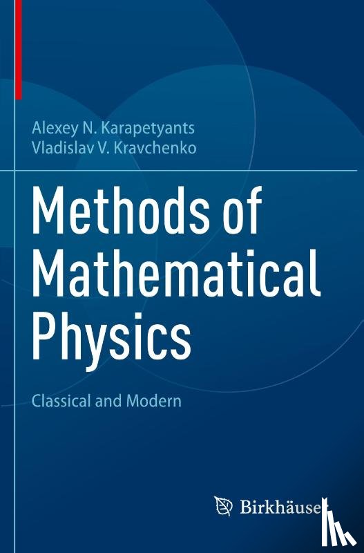 Karapetyants, Alexey N., Kravchenko, Vladislav V. - Methods of Mathematical Physics