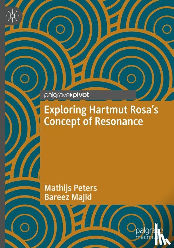 Peters, Mathijs, Majid, Bareez - Exploring Hartmut Rosa's Concept of Resonance