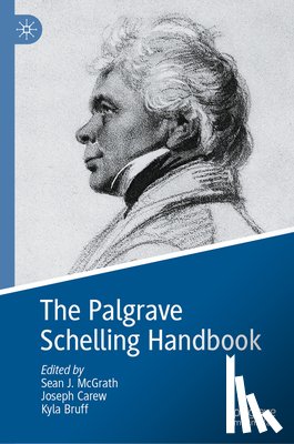McGrath, Sean J. - The Palgrave Schelling Handbook
