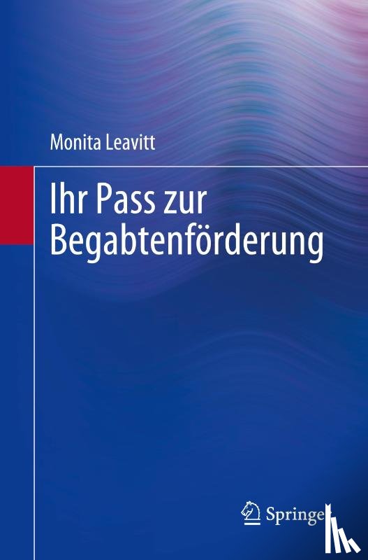Leavitt, Monita - Ihr Pass zur Begabtenförderung