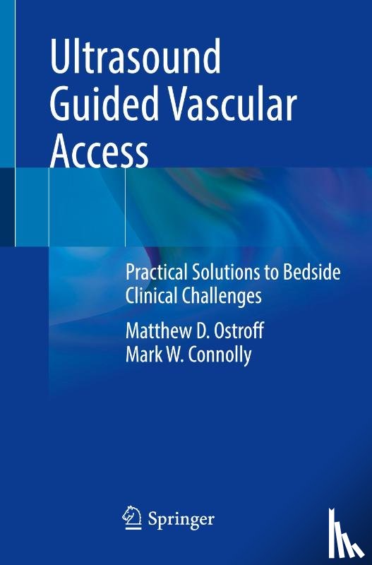 Ostroff, Matthew D., Connolly, Mark W. - Ultrasound Guided Vascular Access