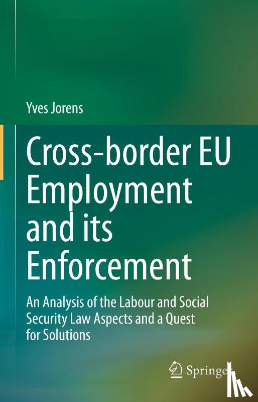 Jorens, Yves - Cross-border EU Employment and its Enforcement