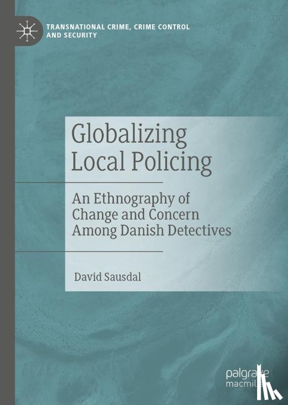 Sausdal, David - Globalizing Local Policing