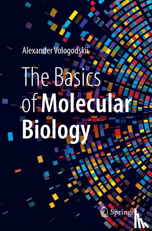 Vologodskii, Alexander - The Basics of Molecular Biology