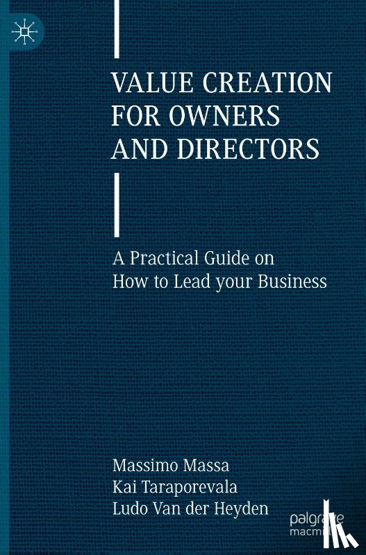 Massa, Massimo, Taraporevala, Kai, Van der Heyden, Ludo - Value Creation for Owners and Directors