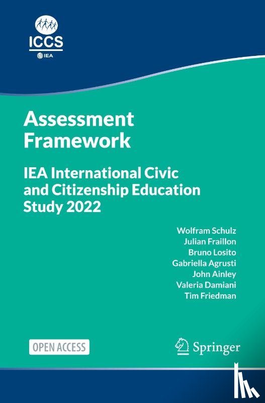 Schulz, Wolfram, Fraillon, Julian, Losito, Bruno, Agrusti, Gabriella - IEA International Civic and Citizenship Education Study 2022 Assessment Framework