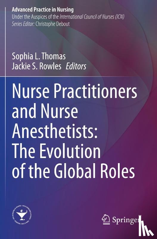  - Nurse Practitioners and Nurse Anesthetists: The Evolution of the Global Roles