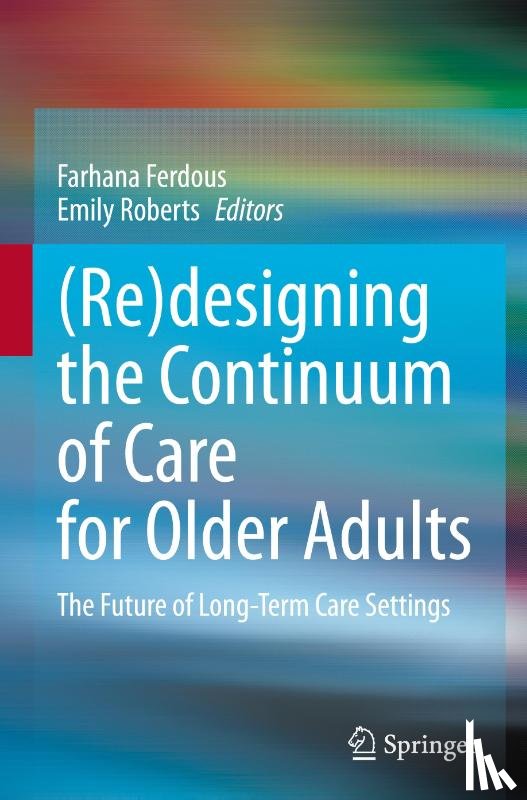  - (Re)designing the Continuum of Care for Older Adults