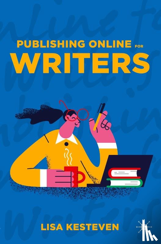 Kesteven, Lisa - Publishing Online for Writers