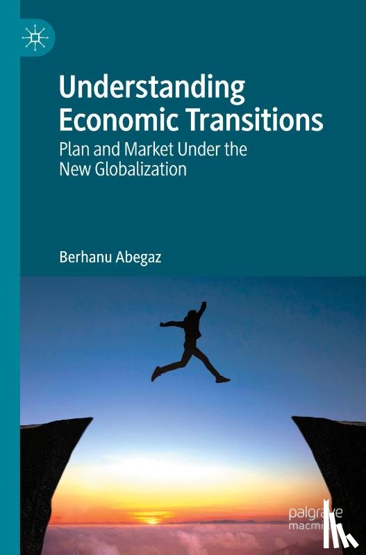 Abegaz, Berhanu - Understanding Economic Transitions
