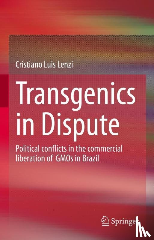 Lenzi, Cristiano Luis - Transgenics in Dispute