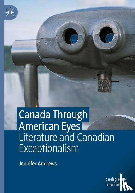 Andrews, Jennifer - Canada Through American Eyes