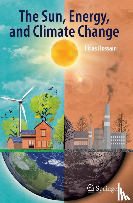 Hossain, Eklas - The Sun, Energy, and Climate Change