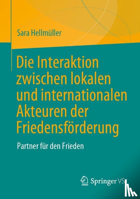 Hellmüller, Sara - Die Interaktion zwischen lokalen und internationalen Akteuren der Friedensförderung