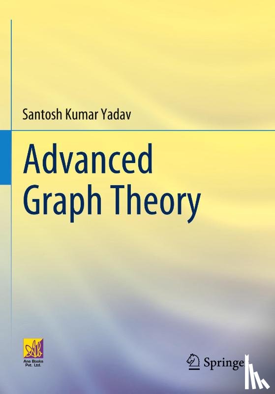 Yadav, Santosh Kumar - Advanced Graph Theory